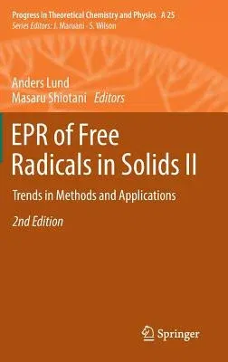 EPR of Free Radicals in Solids II: Trends in Methods and Applications (2012)