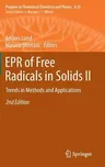 EPR of Free Radicals in Solids II: Trends in Methods and Applications (2012)