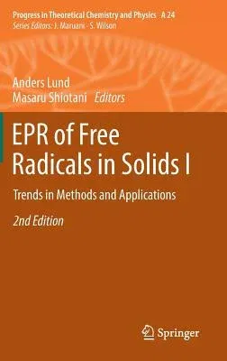 EPR of Free Radicals in Solids I: Trends in Methods and Applications (2013)