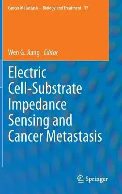 Electric Cell-Substrate Impedance Sensing and Cancer Metastasis (2012)