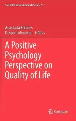 A Positive Psychology Perspective on Quality of Life (2013)