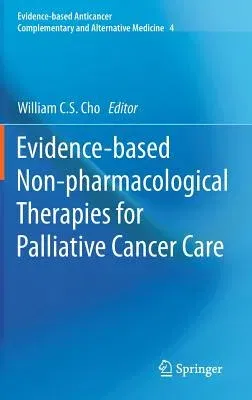 Evidence-Based Non-Pharmacological Therapies for Palliative Cancer Care (2013)