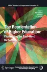 The Reorientation of Higher Education: Challenging the East-West Dichotomy (2013)