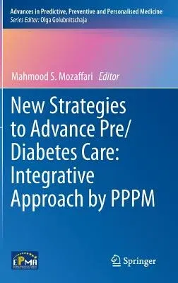 New Strategies to Advance Pre/Diabetes Care: Integrative Approach by Pppm (2013)