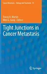 Tight Junctions in Cancer Metastasis (2013)