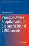 Variation-Aware Adaptive Voltage Scaling for Digital CMOS Circuits (2013)