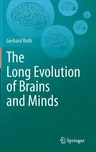 The Long Evolution of Brains and Minds (2013)