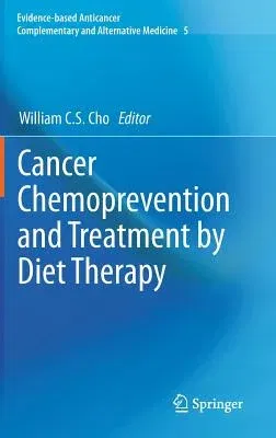 Cancer Chemoprevention and Treatment by Diet Therapy (2013)