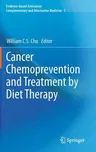 Cancer Chemoprevention and Treatment by Diet Therapy (2013)