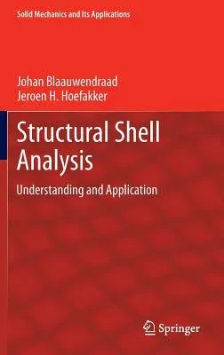 Structural Shell Analysis: Understanding and Application (2014)