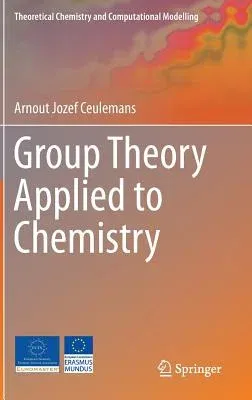 Group Theory Applied to Chemistry (2013)