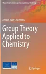 Group Theory Applied to Chemistry (2013)