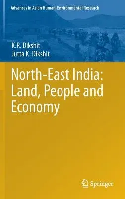 North-East India: Land, People and Economy (2014)