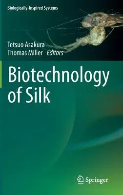 Biotechnology of Silk (2014)