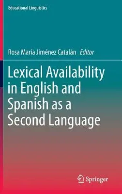 Lexical Availability in English and Spanish as a Second Language (2014)