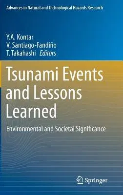 Tsunami Events and Lessons Learned: Environmental and Societal Significance (2014)