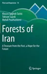 Forests of Iran: A Treasure from the Past, a Hope for the Future (2014)