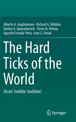 The Hard Ticks of the World: (Acari: Ixodida: Ixodidae) (2014)