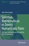 Summus Mathematicus Et Omnis Humanitatis Pater: The Vitae of Vittorino Da Feltre and the Spirit of Humanism (2014)