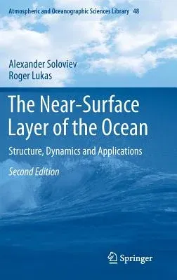 The Near-Surface Layer of the Ocean: Structure, Dynamics and Applications (2014)