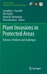 Plant Invasions in Protected Areas: Patterns, Problems and Challenges (2013)