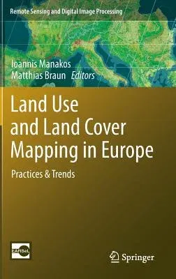 Land Use and Land Cover Mapping in Europe: Practices & Trends (2014)