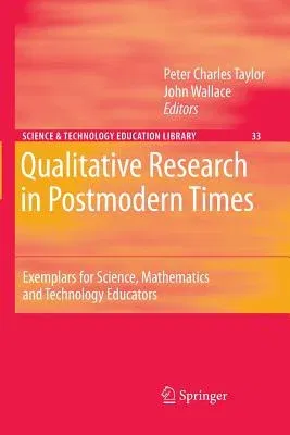 Contemporary Qualitative Research: Exemplars for Science and Mathematics Educators (2007)