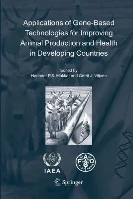 Applications of Gene-Based Technologies for Improving Animal Production and Health in Developing Countries (2005)