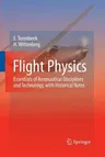 Flight Physics: Essentials of Aeronautical Disciplines and Technology, with Historical Notes (2009)