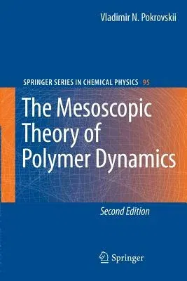 The Mesoscopic Theory of Polymer Dynamics (2010)