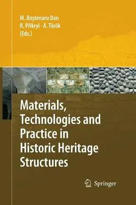 Materials, Technologies and Practice in Historic Heritage Structures (2010)