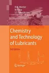 Chemistry and Technology of Lubricants (2010)