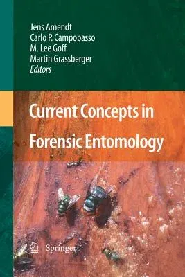 Current Concepts in Forensic Entomology (2010)