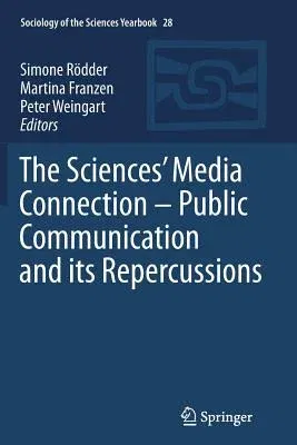 The Sciences' Media Connection -Public Communication and Its Repercussions (2012)