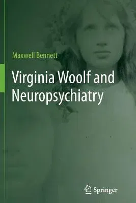 Virginia Woolf and Neuropsychiatry (2013)