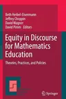 Equity in Discourse for Mathematics Education: Theories, Practices, and Policies (2012)