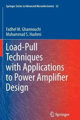 Load-Pull Techniques with Applications to Power Amplifier Design (2013)