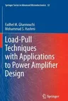 Load-Pull Techniques with Applications to Power Amplifier Design (2013)