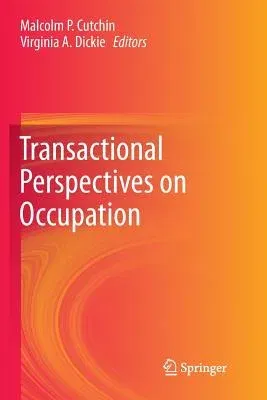 Transactional Perspectives on Occupation (2013)