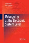 Debugging at the Electronic System Level (2010)