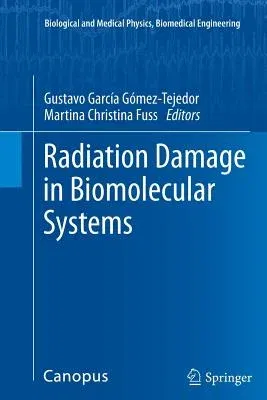 Radiation Damage in Biomolecular Systems (2012)