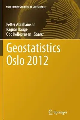 Geostatistics Oslo 2012 (2012)