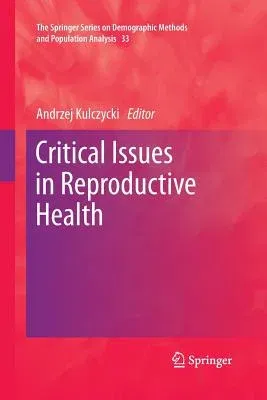 Critical Issues in Reproductive Health (Softcover Reprint of the Original 1st 2014)