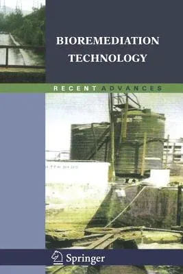 Bioremediation Technology: Recent Advances (2010)