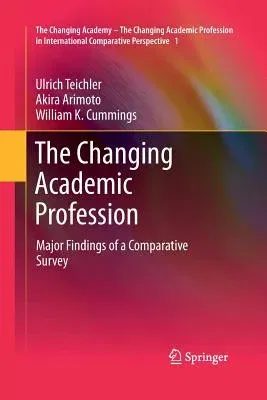 The Changing Academic Profession: Major Findings of a Comparative Survey (2013)