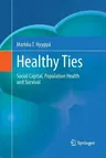 Healthy Ties: Social Capital, Population Health and Survival (2010)