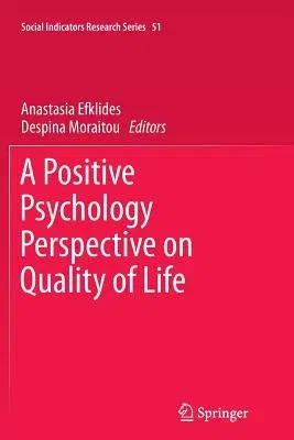 A Positive Psychology Perspective on Quality of Life (2013)