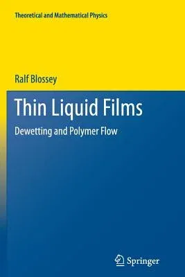 Thin Liquid Films: Dewetting and Polymer Flow (2012)