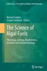 The Science of Algal Fuels: Phycology, Geology, Biophotonics, Genomics and Nanotechnology (2012)