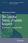 The Cold War Politics of Genetic Research: An Introduction to the Lysenko Affair (2012)